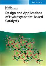 Design and Applications of Hydroxyapatite–Based Catalysts