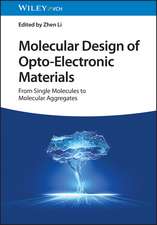 Molecular Design of Opto–Electronic Materials – From Single Molecules to Molecular Aggregates