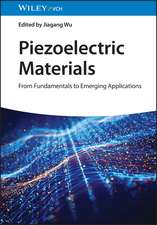 Piezoelectric Materials – From Fundamentals to Emerging Applications