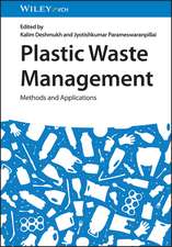 Plastic Waste Management – Methods and Applications