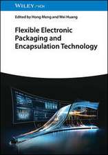 Flexible Electronic Packaging and Encapsulation Technology