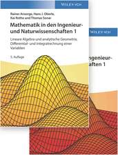 Mathematik in den Ingenieur– und Naturwissenschaften – 5e Lineare Algebra und analytische Geometrie, Differential– und Integralr