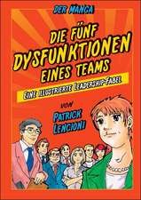 Die 5 Dysfunktionen eines Teams – der Manga – Eine illustrierte Leadership–Fabel