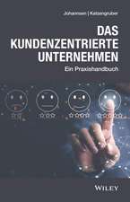 Customer Centricity Company – Das Praxishandbuch für kundenzentrierte Unternehmen