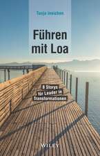 Führen mit Loa – 8 Storys für Leader in Transformationen