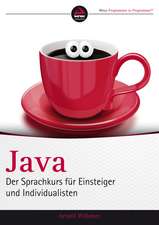 Java Der Sprachkurs für Einsteiger und Individualisten