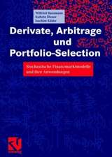 Derivate, Arbitrage und Portfolio-Selection: Stochastische Finanzmarktmodelle und ihre Anwendungen