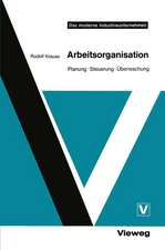 Arbeitsorganisation: Planung · Steuerung · Überwachung