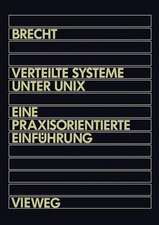 Verteilte Systeme unter UNIX: Eine praxisorientierte Einführung