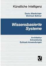 Wissensbasierte Systeme: Architektur, Entwicklung, Echtzeitanwendungen - Eine praxisgerechte Einführung