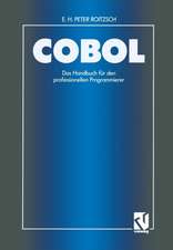 COBOL — Das Handbuch für den professionellen Programmierer: Auf der Basis des ANSI-Standards unter Berücksichtigung der IBM-Erweiterungen unter VS COBOL II