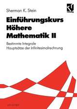 Einführungskurs Höhere Mathematik II: Bestimmte Integrale Hauptsätze der Infinitesimalrechnung