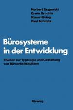 Bürosysteme in der Entwicklung: Studien zur Typologie und Gestaltung von Büroarbeitsplätzen