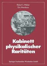 Kabinett physikalischer Raritäten: Eine Anthologie zum Mit-, Nach- und Weiterdenken