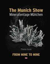 The Munich Show. Mineralientage Munchen 2017