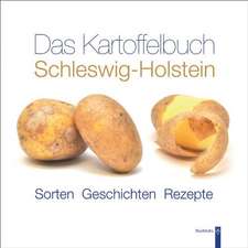 Das Kartoffelbuch Schleswig-Holstein