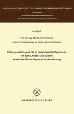 Kohlungsgleichgewichte in festen Mehrstoffsystemen mit Eisen, Nickel und Chrom sowie ihre thermodynamische Auswertung