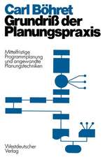 Grundriß der Planungspraxis: Mittelfristige Programmplanung und angewandte Planungstecbniken