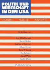 Politik und Wirtschaft in den USA: Strukturen — Probleme — Perspektiven