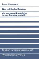 Das politische Denken der neueren Staatslehre in der Bundesrepublik: Eine Studie zum politischen Konservatismus juristischer Gesellschaftstheorie