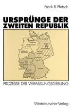 Ursprünge der Zweiten Republik: Prozesse der Verfassungsgebung in den Westzonen und in der Bundesrepublik