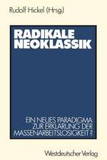 Radikale Neoklassik: Ein neues Paradigma zur Erklärung der Massenarbeitslosigkeit ? — Die Vogt-Kontroverse