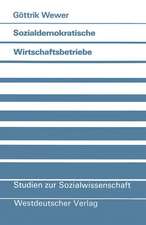 Sozialdemokratische Wirtschaftsbetriebe: Eine politikwissenschaftliche Untersuchung von partei-eigenen Unternehmen in der Bundesrepublik Deutschland