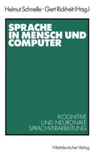 Sprache in Mensch und Computer: Kognitive und neuronale Sprachverarbeitung