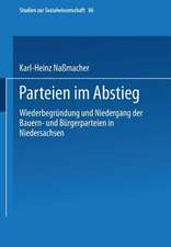 Parteien im Abstieg: Wiederbegründung und Niedergang der Bauern- und Bürgerparteien in Niedersachsen