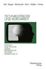 Technikleitbilder und Büroarbeit: Zwischen Werkzeugperspektive und globalen Vernetzungen