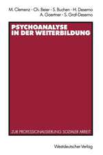 Psychoanalyse in der Weiterbildung: Zur Professionalisierung sozialer Arbeit