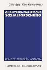 Qualitativ-empirische Sozialforschung: Konzepte, Methoden, Analysen