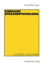 Kindliche Sprachentwicklung: Konzepte und Empirie