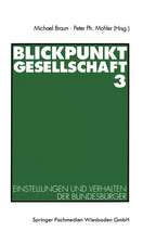 Blickpunkt Gesellschaft 3: Einstellungen und Verhalten der Bundesbürger