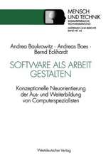 Software als Arbeit gestalten: Konzeptionelle Neuorientierung der Aus- und Weiterbildung von Computerspezialisten