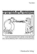 Demokratie und Verfassung an den Grenzen des Wachstums: Zur ökologischen Kritik und Reform des demokratischen Verfassungsstaates