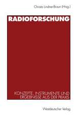 Radioforschung: Konzepte, Instrumente und Ergebnisse aus der Praxis