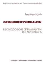 Gesundheitsverhalten: Psychologische Determinanten des Arztbesuchs