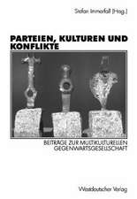 Parteien, Kulturen und Konflikte: Beiträge zur multikulturellen Gegenwartsgesellschaft Festschrift für Alf Mintzel