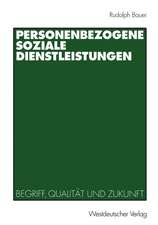 Personenbezogene Soziale Dienstleistungen: Begriff, Qualität und Zukunft