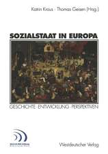 Sozialstaat in Europa: Geschichte · Entwicklung Perspektiven