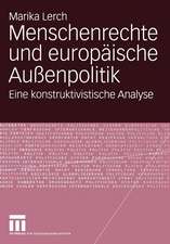 Menschenrechte und europäische Außenpolitik: Eine konstruktivistische Analyse