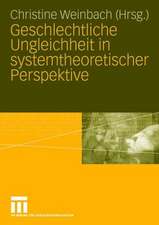 Geschlechtliche Ungleichheit in systemtheoretischer Perspektive