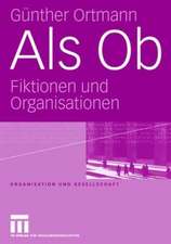 Als Ob: Fiktionen und Organisationen