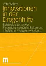 Innovationen in der Drogenhilfe: Beispiele alternativer Finanzierungsmöglichkeiten und inhaltlicher Weiterentwicklung