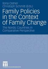 Family Policies in the Context of Family Change: The Nordic Countries in Comparative Perspective