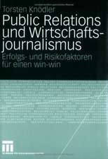 Public Relations und Wirtschaftsjournalismus: Erfolgs- und Risikofaktoren für einen win-win