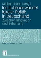 Institutionenwandel lokaler Politik in Deutschland: Zwischen Innovation und Beharrung