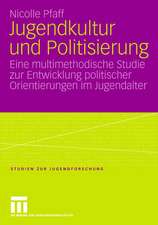 Jugendkultur und Politisierung: Eine multimethodische Studie zur Entwicklung politischer Orientierungen im Jugendalter