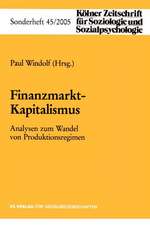 Finanzmarkt-Kapitalismus: Analysen zum Wandel von Produktionsregimen